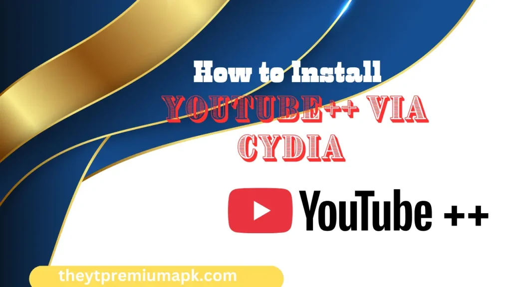 How to Install YouTube++ via Cydia